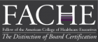 Fellow of the American College of Healthcare Executives